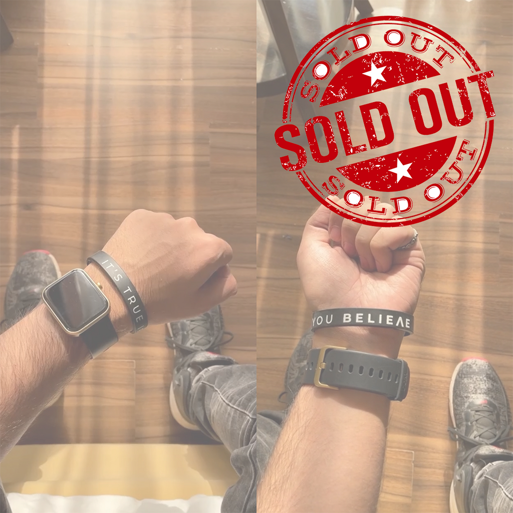 "Its True If You Believe" WRIST BAND