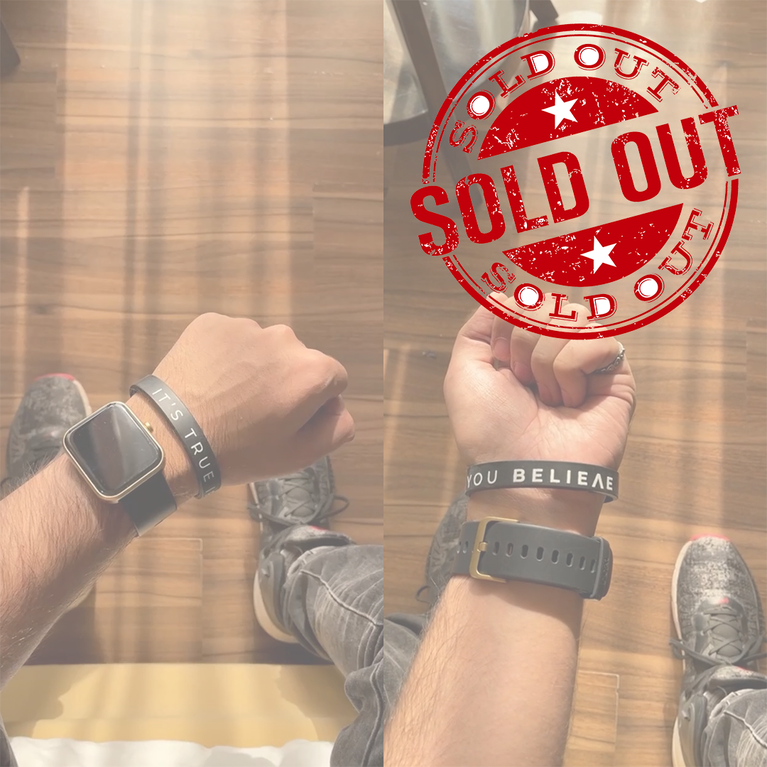 "Its True If You Believe" WRIST BAND
